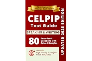 CELPIP Speaking and Writing Complete Guide: 40 Solved Speaking Tasks, 40 Writing Samples, Strategies, Templates, and Vocabula