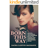 Born This Way: Friends, Colleagues, and Coworkers Recall Gia Carangi, the Supermodel Who Defined an Era book cover Born This Way: Friends, Colleagues, and Coworkers Recall Gia Carangi, the Supermodel Who Defined an Era book cover