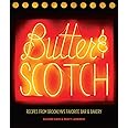 Butter & Scotch: Recipes from Brooklyn's Favorite Bar and Bakery