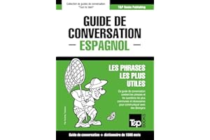 Guide de conversation Français-Espagnol et dictionnaire concis de 1500 mots (French Collection t. 106) (French Edition)