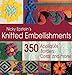 Nicky Epstein's Knitted Embellishments: 350 Appliques, Borders, Cords and More!
