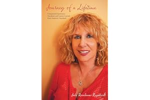 Journey Of A Lifetime: Unexpected Experiences, Anecdotes and Lessons Learned From America’s Heartland