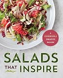 Salads That Inspire: A Cookbook of Creative Salads Salads That Inspire: A Cookbook of Creative Salads