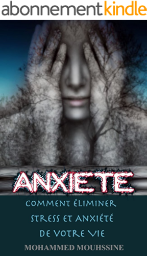 Download Anxiété: Comment Éliminer Stress Et Anxiété De Votre Vie ! PDF