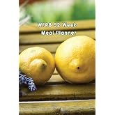 WFPB 52 Week Meal Planner: Whole Food Plant Based Diet Undated Blank Weekly Planner and Shopping List