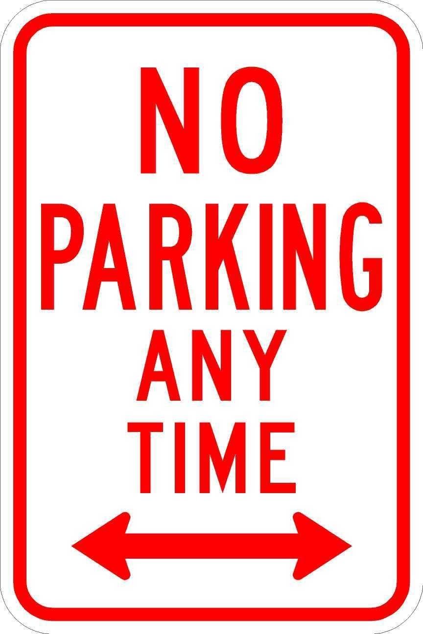 Amazon Com No Parking Any Time Sign 12 X 18 Road Sign 3m Garden Outdoor