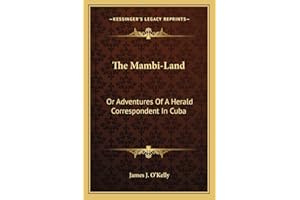 The Mambi-Land: Or Adventures Of A Herald Correspondent In Cuba