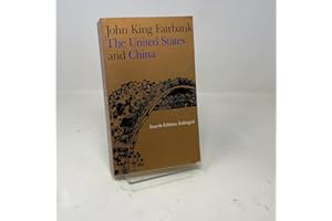 The United States and China: Fourth Edition, Revised and Enlarged (American Foreign Policy Library)