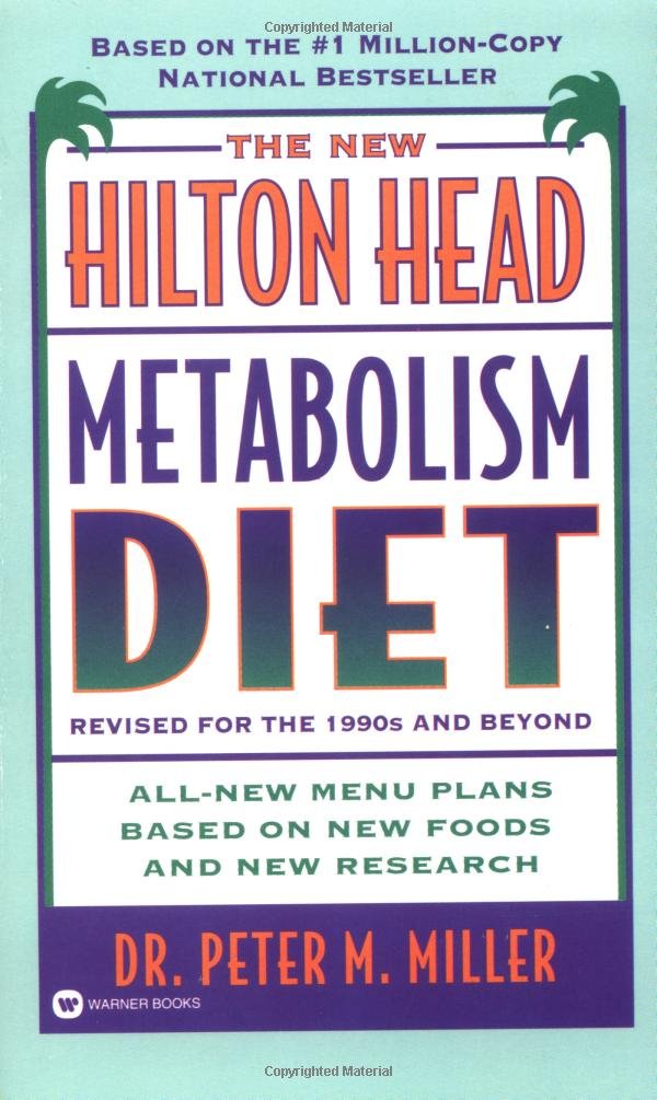 The New Hilton Head Metabolism Diet Revised For The 1990 S And