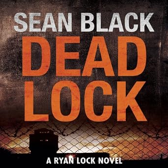 Amazon Com Deadlock The Second Ryan Lock Thriller