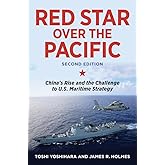 Red Star over the Pacific, Second Edition: China's Rise and the Challenge to U.S. Maritime Strategy
