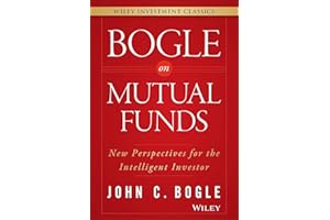 Bogle On Mutual Funds: New Perspectives For The Intelligent Investor (Wiley Investment Classics)