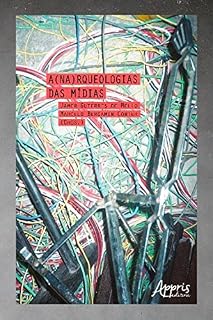 Livro A(na)rqueologias das Mídias