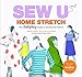 Sew U Home Stretch: The Built by Wendy Guide to Sewing Knit Fabrics