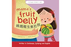 Mama's Fruit Belly - Written in Cantonese, Jyutping and English:: A Bilingual Children's Book