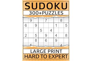 300+ Sudoku Puzzle Book for Adults Hard to Expert: Large Print Sudoku Puzzles with Detailed Step-by-step Solutions | 4 Large Sudoku Grids per Page (Large Grid Sudoku Collection)