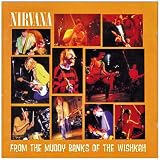 Disco de Nirvana: «From the Muddy Banks of the Wishkah» (Anverso) Disco de Nirvana: «From the Muddy Banks of the Wishkah» (Anverso)