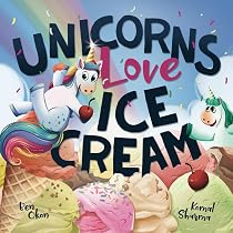 Amazon.com: Unicorns Love Ice Cream (Mythical Feasts ...