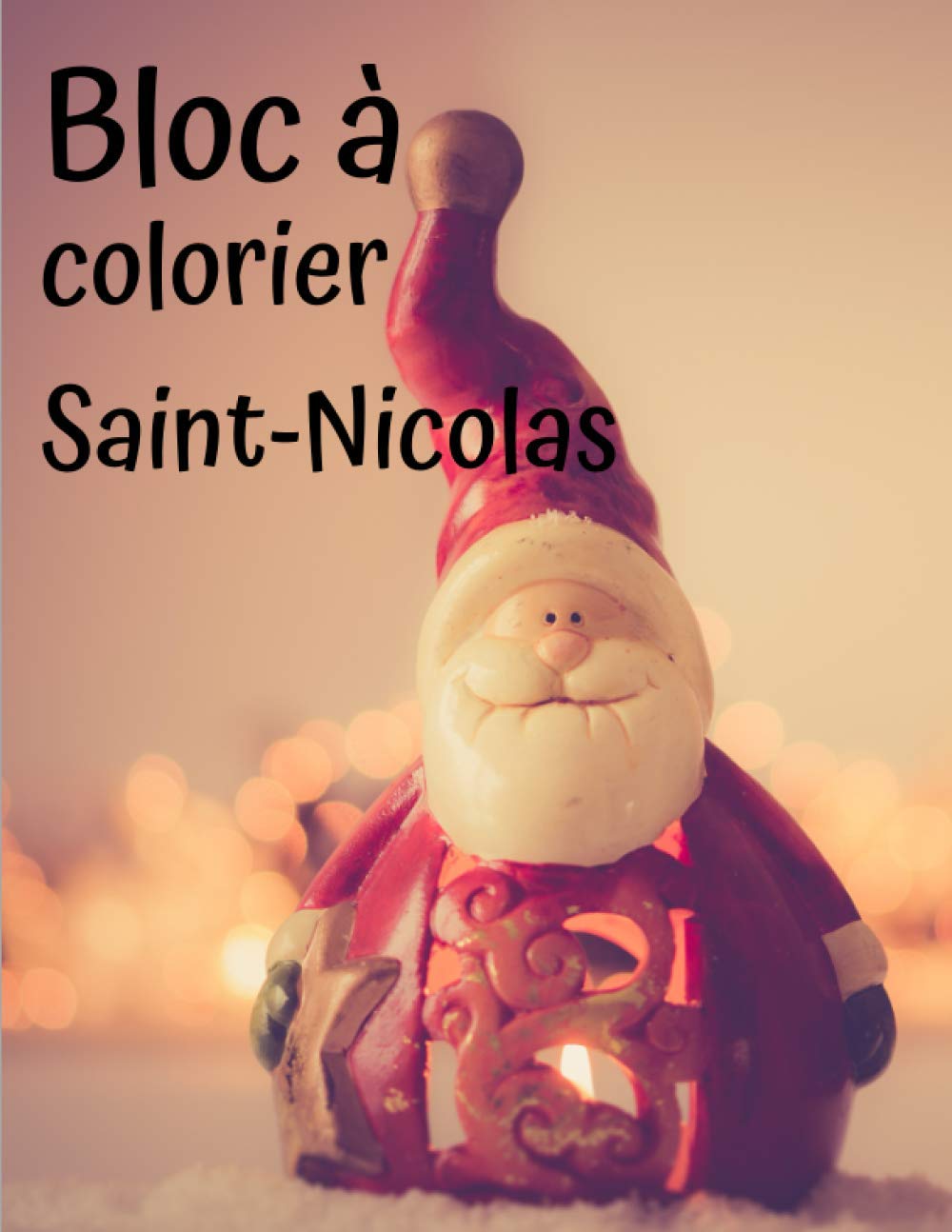 Bloc A Colorier Saint Nicolas Mes Premiers Coloriages Grand Livre De Coloriage 50 Dessins Des 4 Ans Ideal Cadeau Pour Anniversaire Saint Nicolas French Edition Coloriage St Se Edition Amazon Com Books