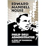 Philip Dru: Administrator: A Story of Tomorrow, 1920-1935