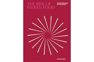 The Rise of Indian Food: Recipes Reimagined by Trèsind Studio