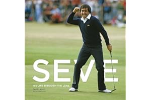 Seve: His Life Through The Lens