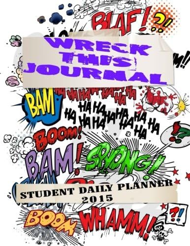 Wreck This Journal: Student Daily Planner 2015 Paperback – December 28, 2014