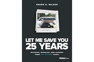 Let Me Save You 25 Years: Mistakes, Miracles, and Lessons from the Lovesac Story