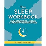 The Sleep Workbook: Easy Strategies to Break the Anxiety-Insomnia Cycle