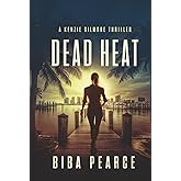 Dead Heat: A Kenzie Gilmore Thriller