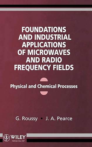 Download Foundations and Industrial Applications of Microwave and Radio Frequency Fields: Physical and Chemical Processes PDF