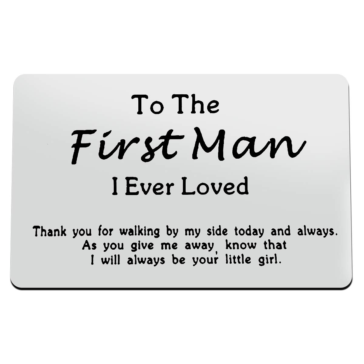 Father of The Bride Gift, Gift for Dad on Wedding, to My First Man I Ever Loved Engraved Wallet Insert Card, Wedding Day Gift for Dad from Daughter, Dad of The Bride Gift for Wedding Keepsake for Dad