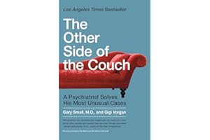 The Other Side of the Couch: A Psychiatrist Solves His Most Unusual Cases – Entertaining Medical Mysteries and the Compassion