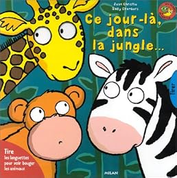 Ce jour-là, dans la jungle