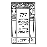777 And Other Qabalistic Writings of Aleister Crowley: Including Gematria & Sepher Sephiroth