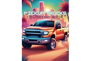 Pickup Trucks Coloring Book: 40 Coloring Pages For Relaxation, Perfect Gift For Automotive Enthusiasts of All Ages