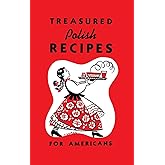 Treasured Polish Recipes For Americans