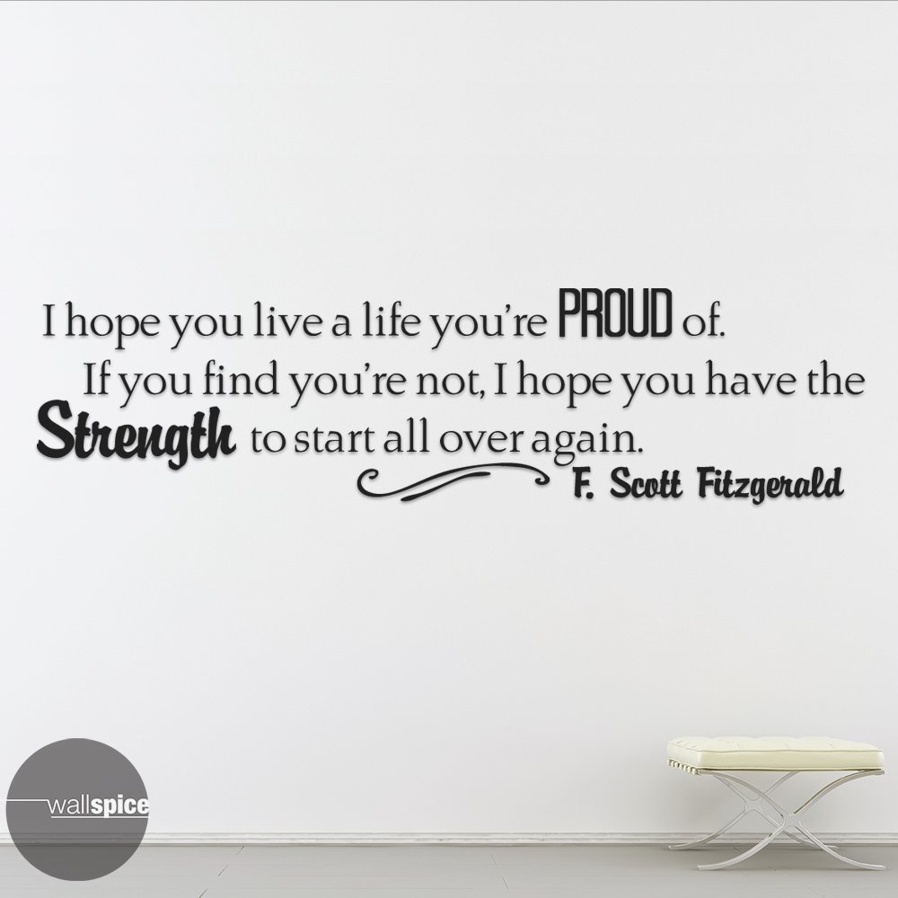 Amazon Com I Hope You Live A Life You Re Proud Of F Scott Fitzgerald Quote Vinyl Wall Decal Sticker Handmade