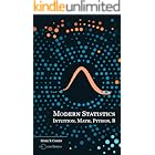 Modern Statistics: Intuition, Math, Python, R
