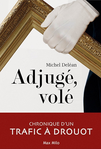 Download Adjugé, volé: Chronique d'un trafic à Drouot - Essais - documents PDF