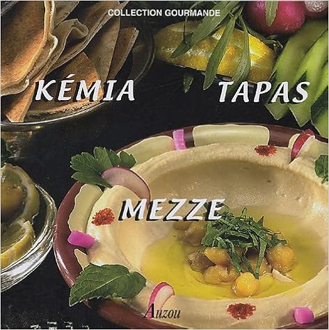 Kémia, Tapas, Mezze, by Fabien Bellahsen Daniel Rouche