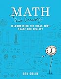 Math with Bad Drawings: Illuminating the Ideas That Shape Our Reality