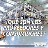 Image de Qué son los fabricantes y consumidores?/ What Are Producers and Consumers? (Conozcamos Nuestra Economía/ Let's Find Out! Community Economics) (Spani