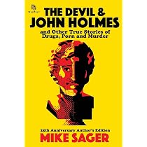The Devil and John Holmes: And Other True Stories of Drugs, Porn ...