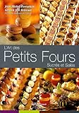 L'art des Petits Fours Sucres et Sales