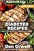 Diabetes Recipes: Over 220 Diabetes Type-2 Quick & Easy Gluten Free Low Cholesterol Whole Foods Diab by Don Orwell