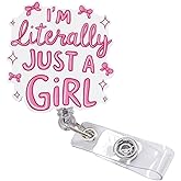 I’m Literally Just a Girl Badge Reel Retractable – Girl Quote ID Holder with 360° Swivel Clip, Durable Acrylic Badge Clip for Nurses, Office Staff, Teachers, Women