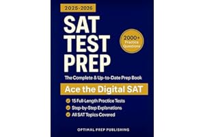 SAT Test Prep: The Complete & Up-to-Date Prep Book with 15 Full-Length Practice Tests, 2000+ Practice Questions & Step-by-Step Explanations to Ace the Digital SAT
