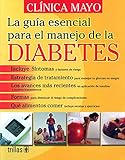 La guia esencial para el manejo de la diabetes / The Essential Guide on Managing Diabetes (Spanish E by 