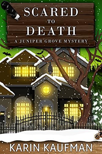 Scared to Death (Juniper Grove Cozy Mystery Book 5)